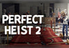 Perfect Heist 2 Dampf CD Key